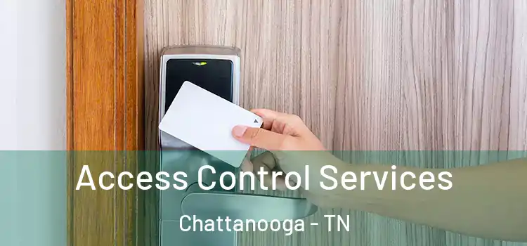 Access Control Services Chattanooga - TN