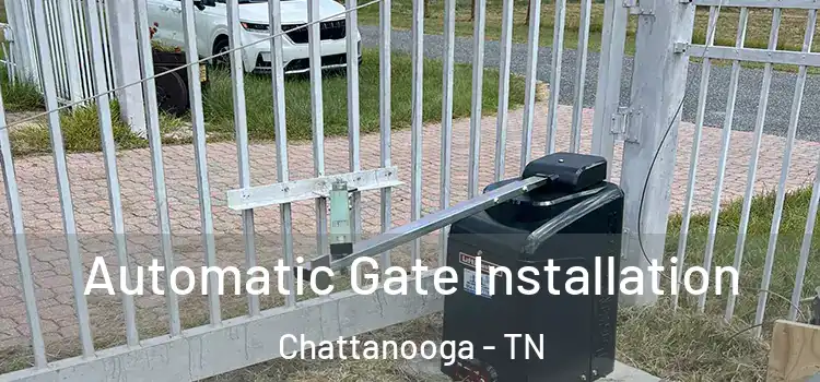Automatic Gate Installation Chattanooga - TN