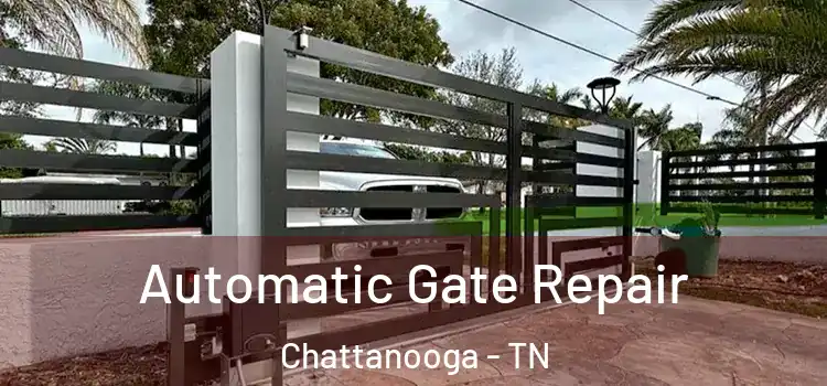  Automatic Gate Repair Chattanooga - TN