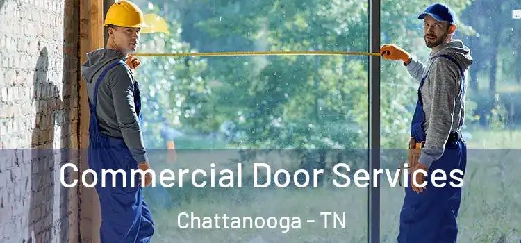 Commercial Door Services Chattanooga - TN