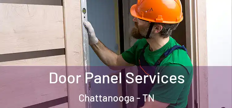 Door Panel Services Chattanooga - TN