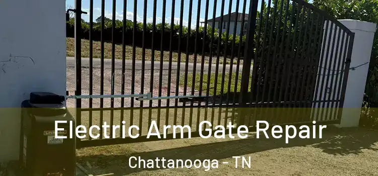  Electric Arm Gate Repair Chattanooga - TN