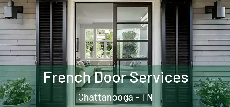  French Door Services Chattanooga - TN