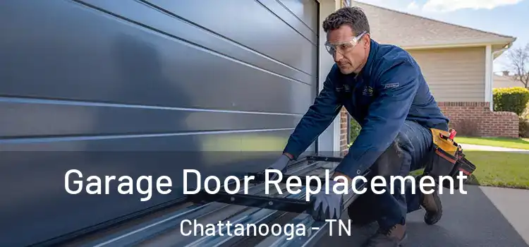  Garage Door Replacement Chattanooga - TN