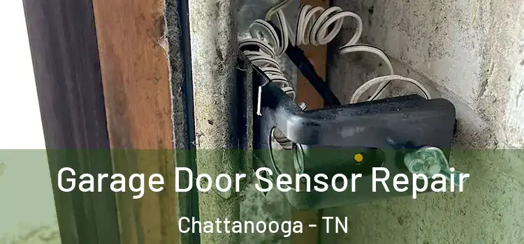  Garage Door Sensor Repair Chattanooga - TN