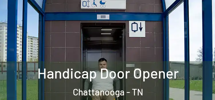 Handicap Door Opener Chattanooga - TN