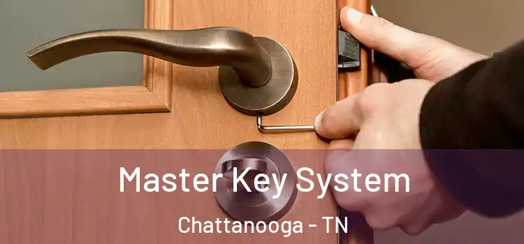  Master Key System Chattanooga - TN