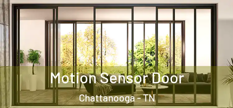  Motion Sensor Door Chattanooga - TN