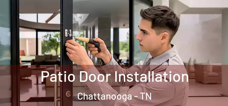 Patio Door Installation Chattanooga - TN