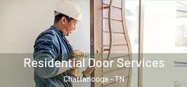 Residential Door Services Chattanooga - TN