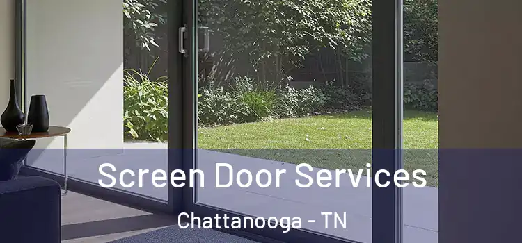 Screen Door Services Chattanooga - TN