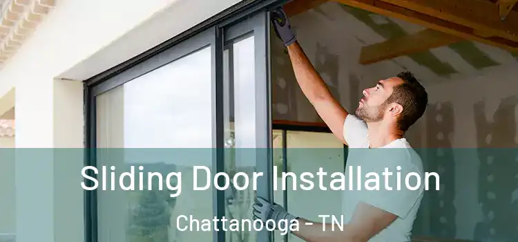 Sliding Door Installation Chattanooga - TN